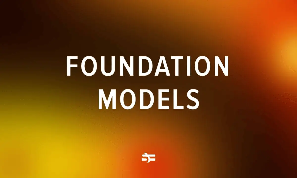 مدل پایه یا Foundation Model چیست و چه کاربردهایی دارد؛ بررسی نکات و جزئیات مهم